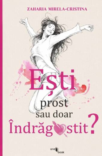 Esti prost sau doar indragostit -Zaharia Mirela-Cristina